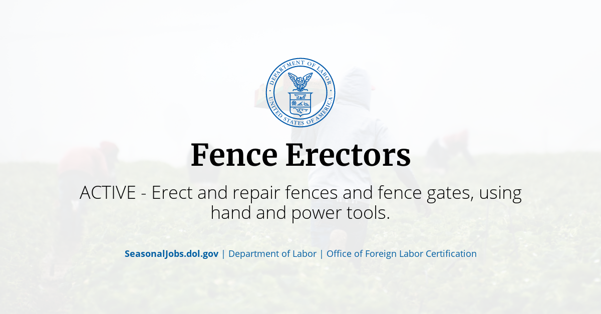 Fence Erectors SeasonalJobs.dol.gov