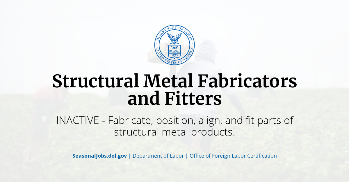 Structural Metal Fabricators and Fitters | SeasonalJobs.dol.gov