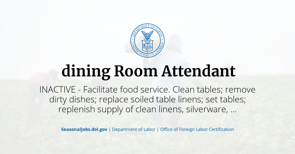 Og?title= dining Room Attendant &description=INACTIVE   Facilitate Food Service. Clean Tables  Remove Dirty Dishes  Replace Soiled Table Linens  Set Tables  Replenish Supply Of Clean Linens%2C Silverware%2C  