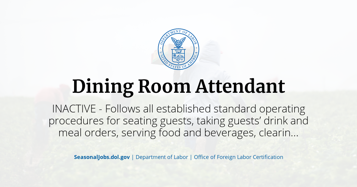 Og?title=Dining Room Attendant&description=INACTIVE   Follows All Established Standard Operating Procedures For Seating Guests%2C Taking Guests’ Drink And Meal Orders%2C Serving Food And Beverages%2C Clearin 