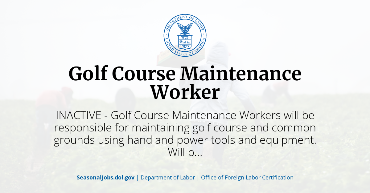 Golf Course Maintenance Worker SeasonalJobs.dol.gov