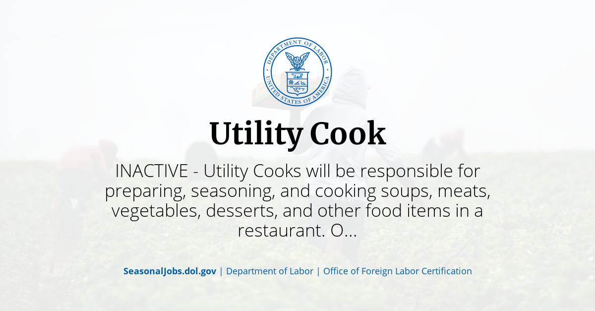 https://seasonaljobs-og-image.vercel.app/api/og?title=Utility%20Cook&description=INACTIVE%20-%20Utility%20Cooks%20will%20be%20responsible%20for%20preparing%2C%20seasoning%2C%20and%20cooking%20soups%2C%20meats%2C%20vegetables%2C%20desserts%2C%20and%20other%20food%20items%20in%20a%20restaurant.%20O...