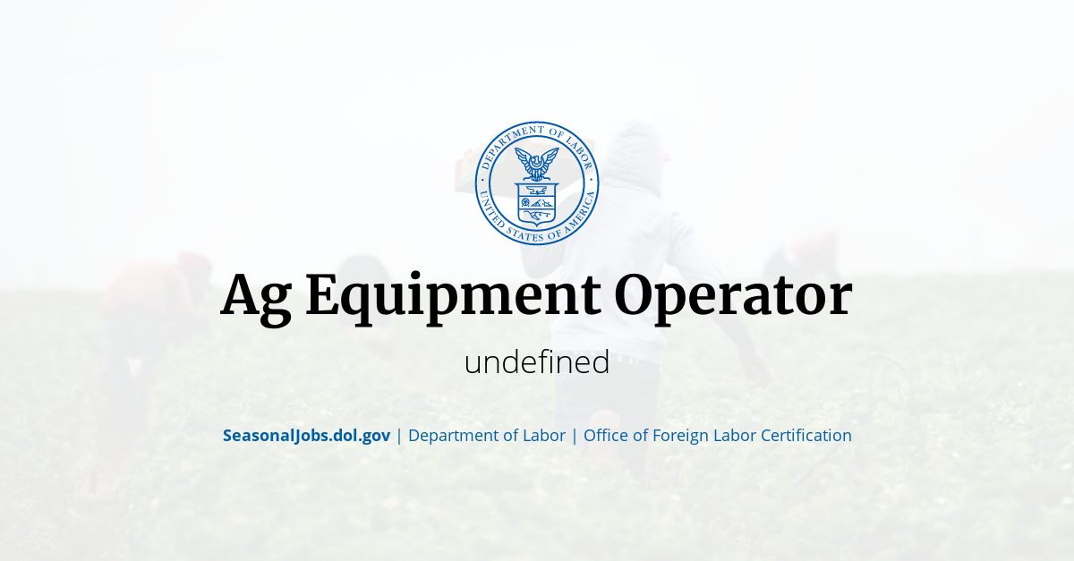 Ag Equipment Operator SeasonalJobs.dol.gov