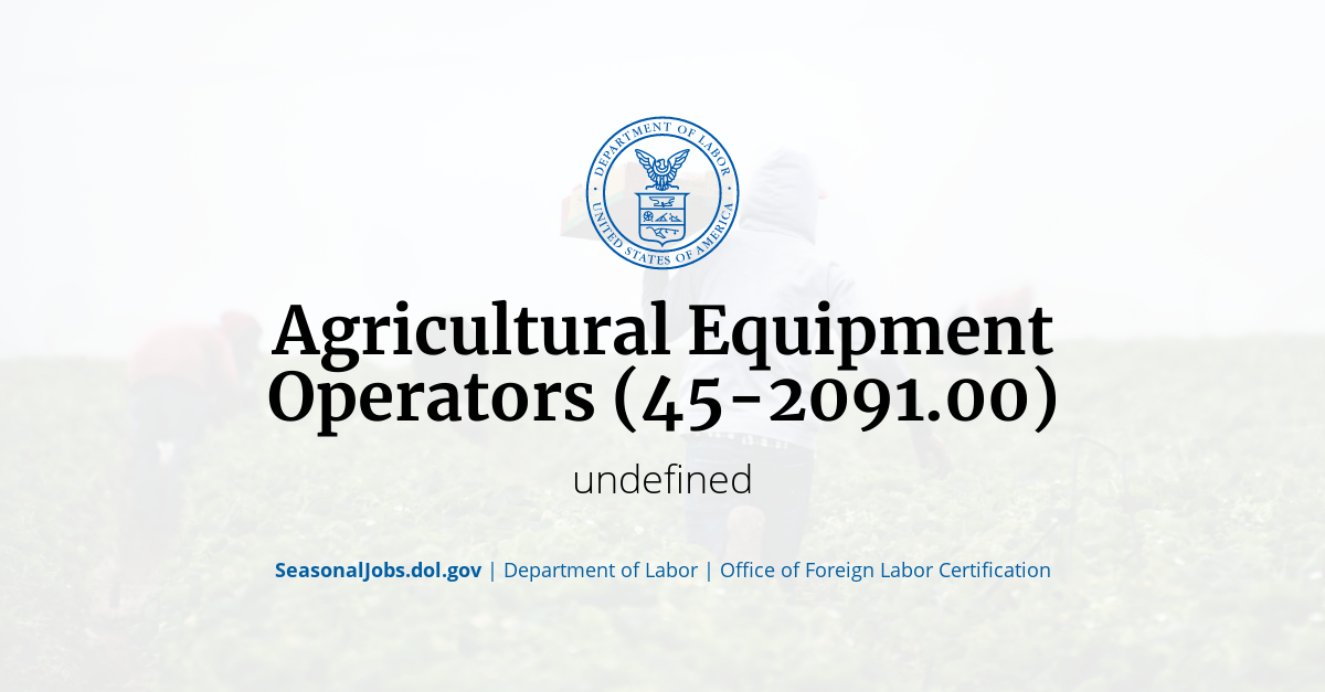 Agricultural Equipment Operators (452091.00) SeasonalJobs.dol.gov