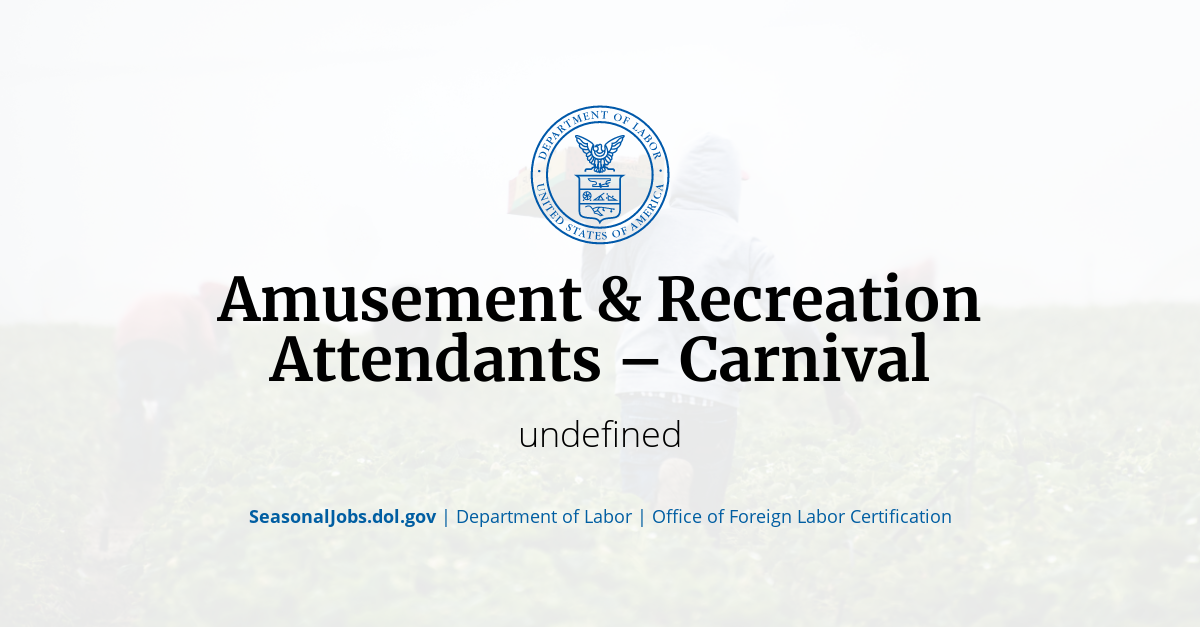 Amusement & Recreation Attendants Carnival SeasonalJobs.dol.gov