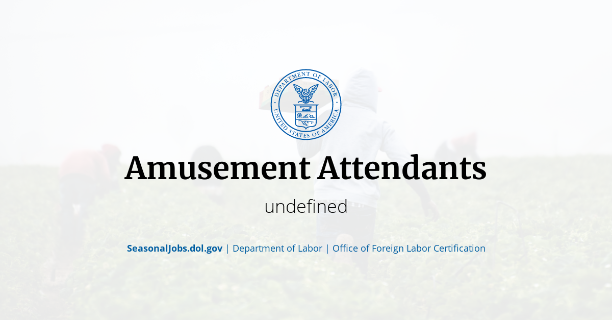 Amusement Attendants SeasonalJobs.dol.gov