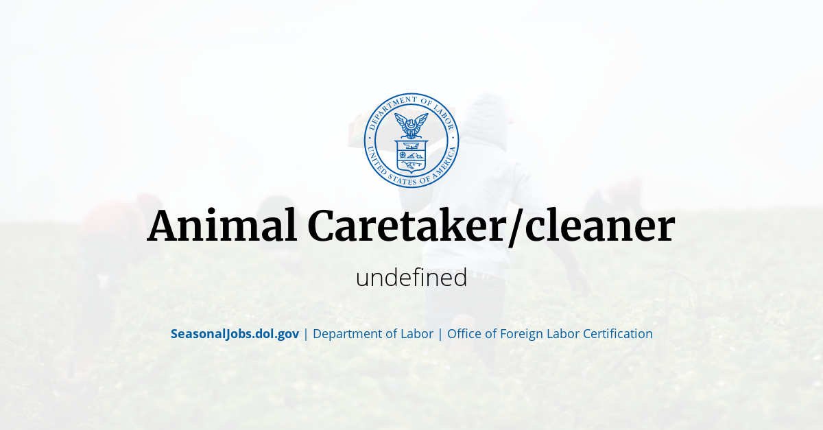 Animal Caretaker/cleaner SeasonalJobs.dol.gov