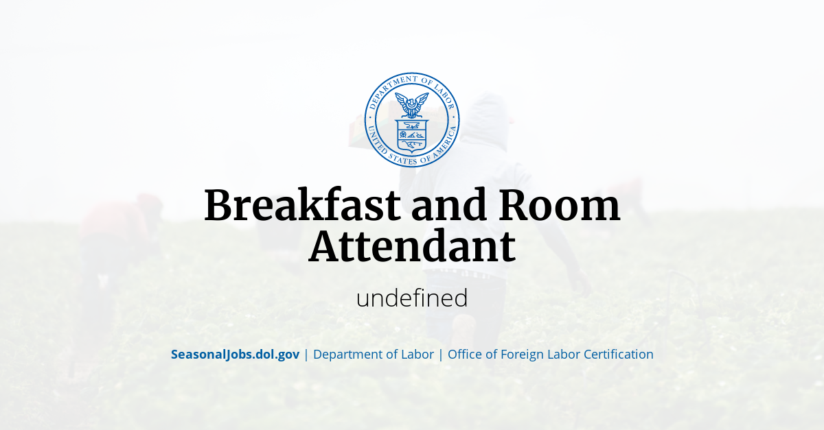 Breakfast and Room Attendant SeasonalJobs.dol.gov