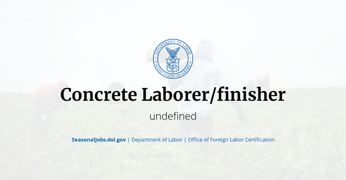 Concrete Laborer/finisher SeasonalJobs.dol.gov