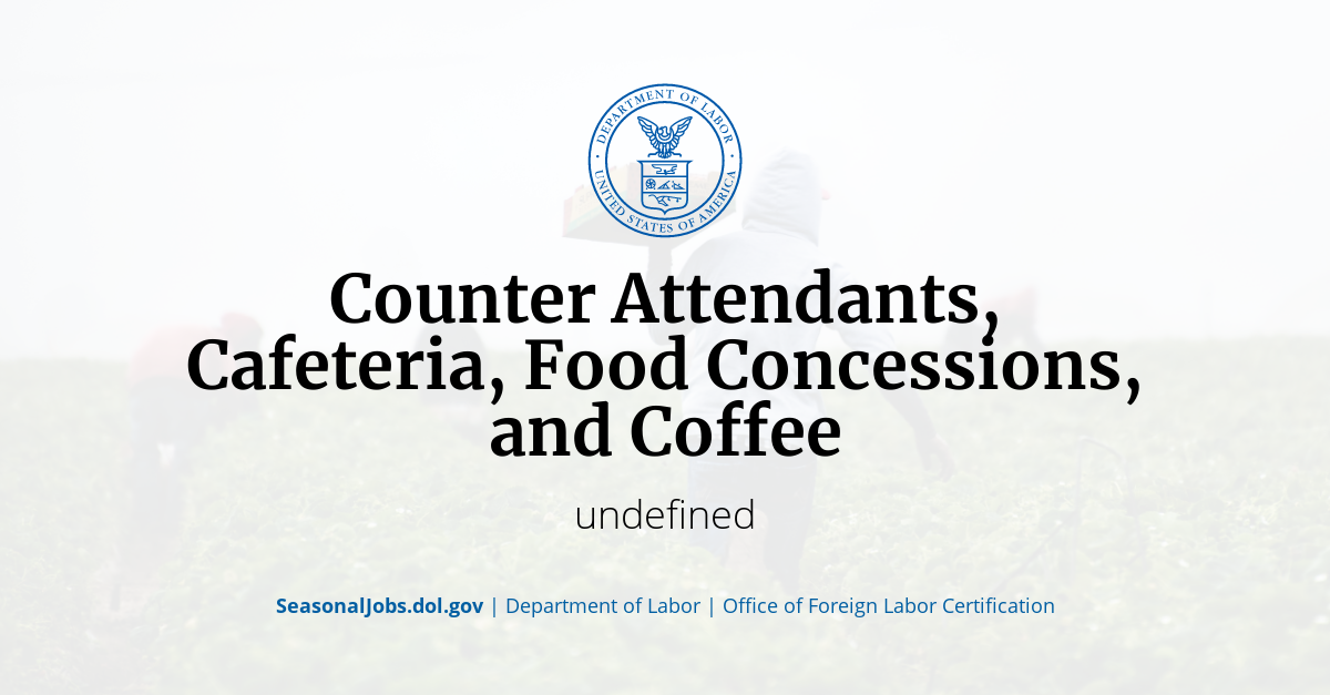 Counter Attendants, Cafeteria, Food Concessions, and Coffee