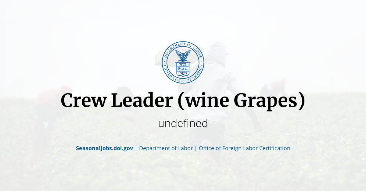 Crew Leader (wine Grapes) SeasonalJobs.dol.gov