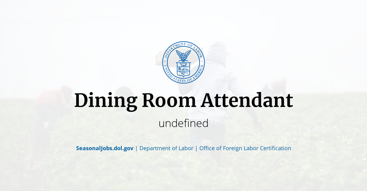 Dining Room Attendant SeasonalJobs.dol.gov