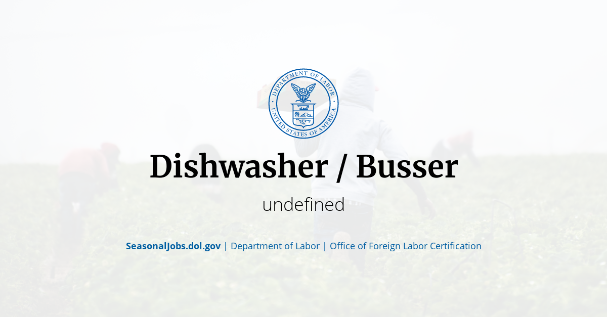 Dishwasher / Busser SeasonalJobs.dol.gov