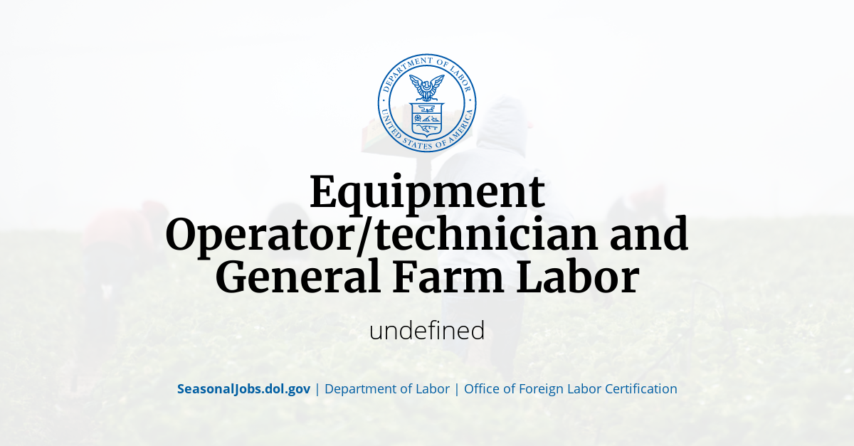 equipment-operator-technician-and-general-farm-labor-seasonaljobs-dol-gov