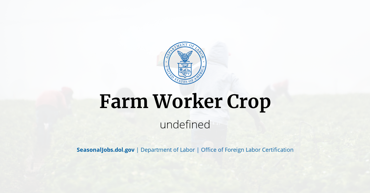 Farm Worker Crop | SeasonalJobs.dol.gov