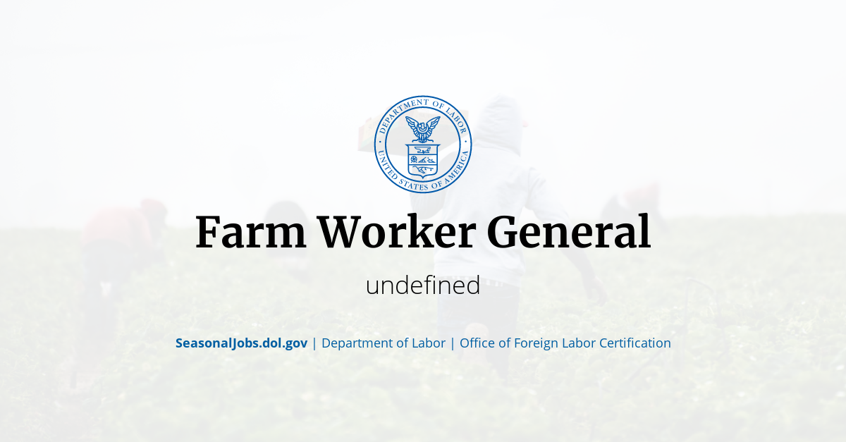 Farm Worker General SeasonalJobs.dol.gov