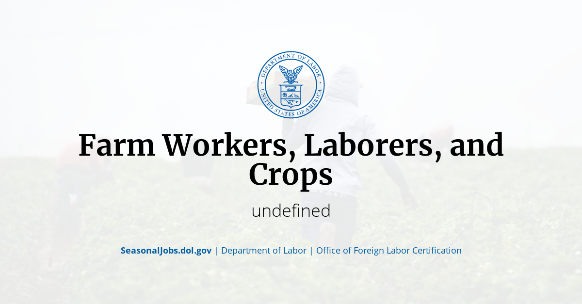 Farm Workers, Laborers, and Crops | SeasonalJobs.dol.gov