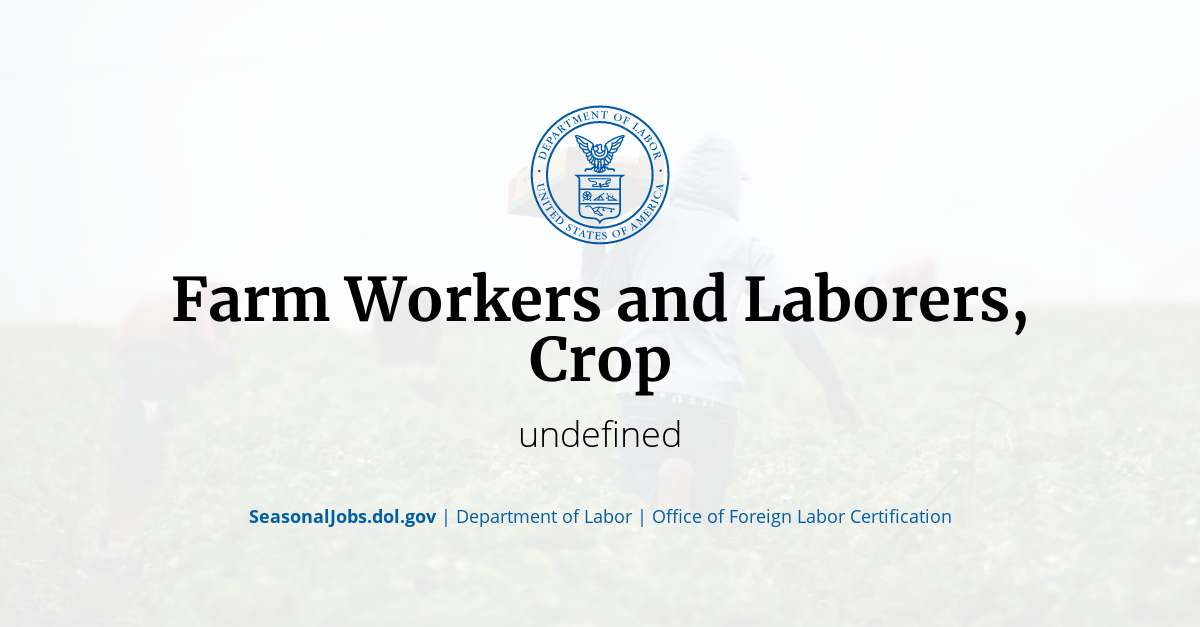 Farm Workers and Laborers, Crop | SeasonalJobs.dol.gov