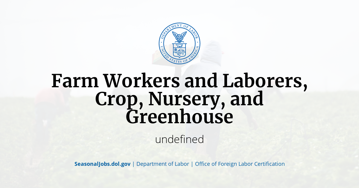 Farm Workers and Laborers, Crop, Nursery, and Greenhouse | SeasonalJobs ...