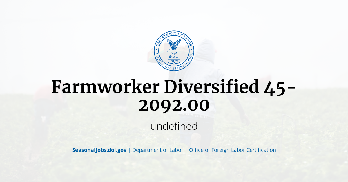 Farmworker Diversified 452092.00 SeasonalJobs.dol.gov