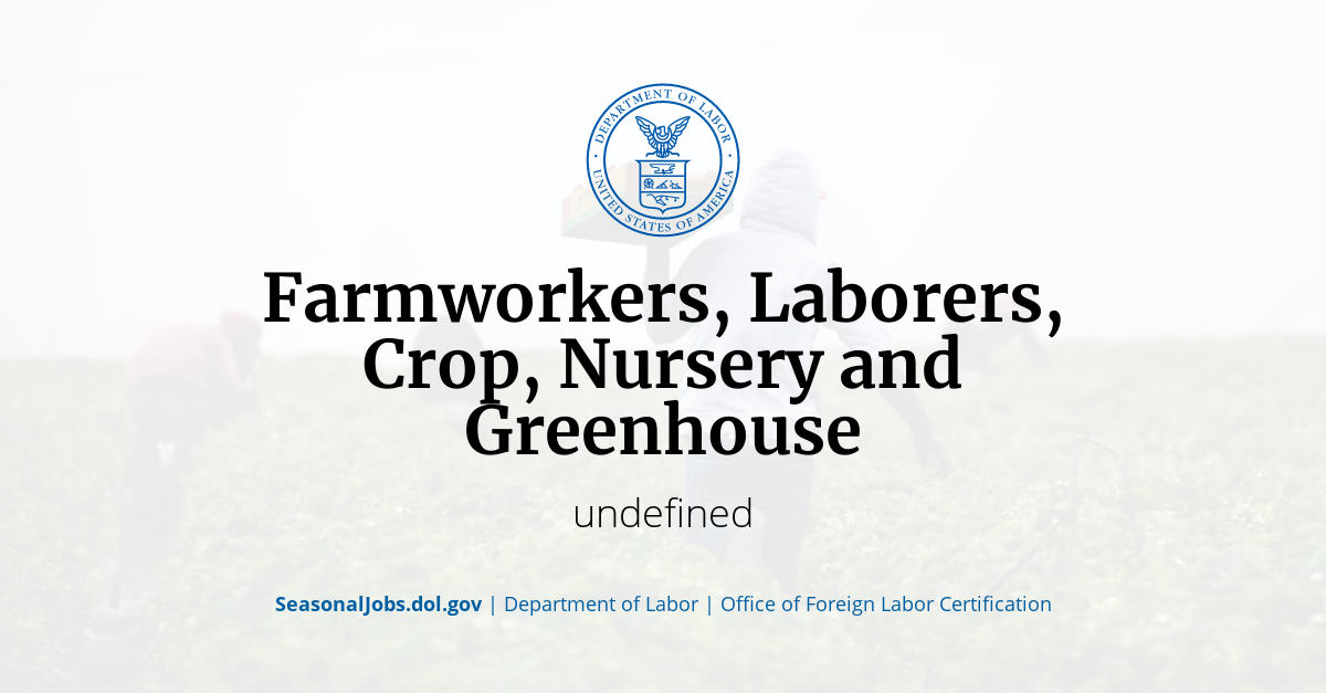 Farmworkers, Laborers, Crop, Nursery and Greenhouse SeasonalJobs.dol.gov