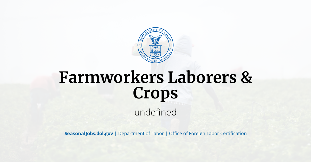 Farmworkers Laborers & Crops SeasonalJobs.dol.gov