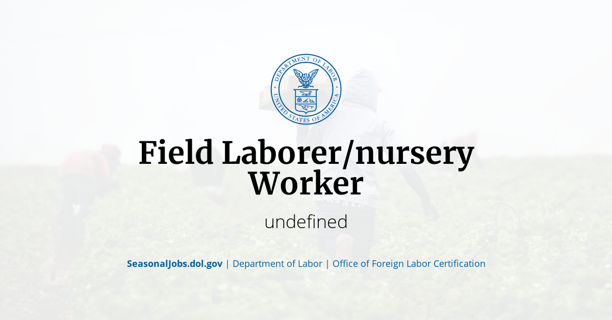 Field Laborer/nursery Worker SeasonalJobs.dol.gov