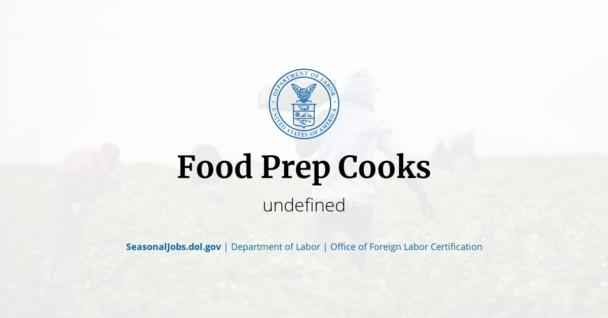 Food Prep Cooks SeasonalJobs.dol.gov