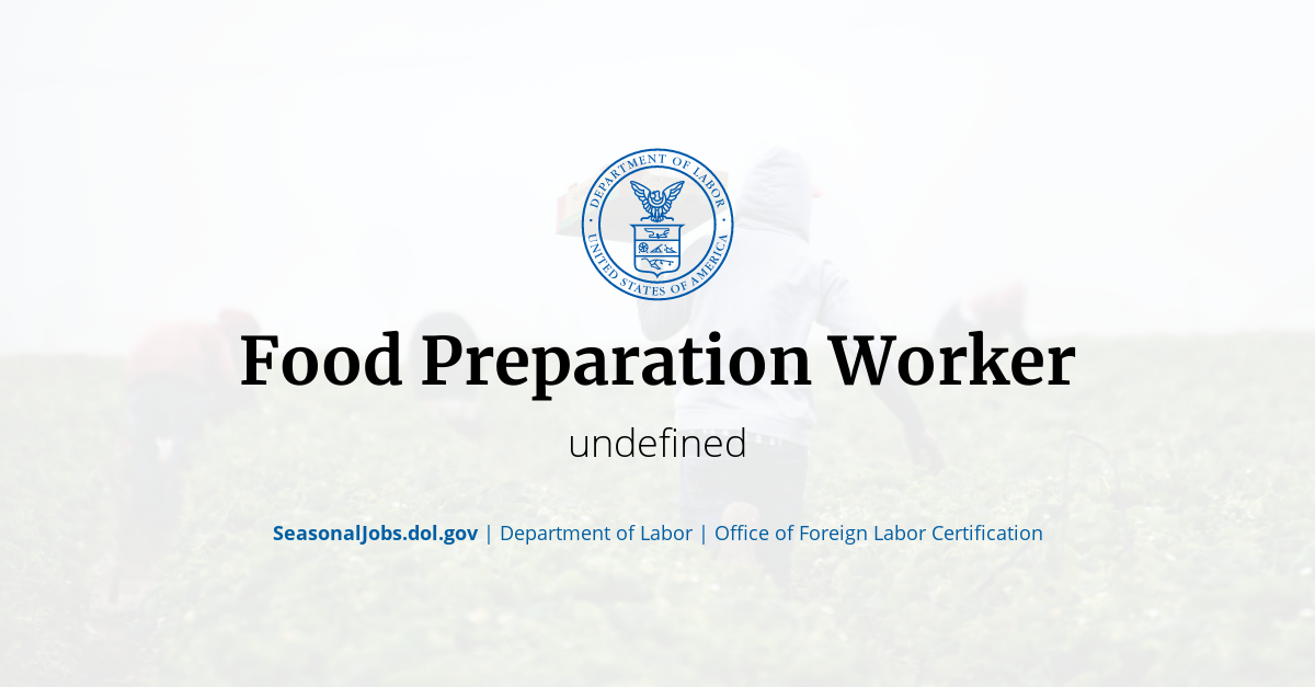 Food Preparation Worker SeasonalJobs.dol.gov