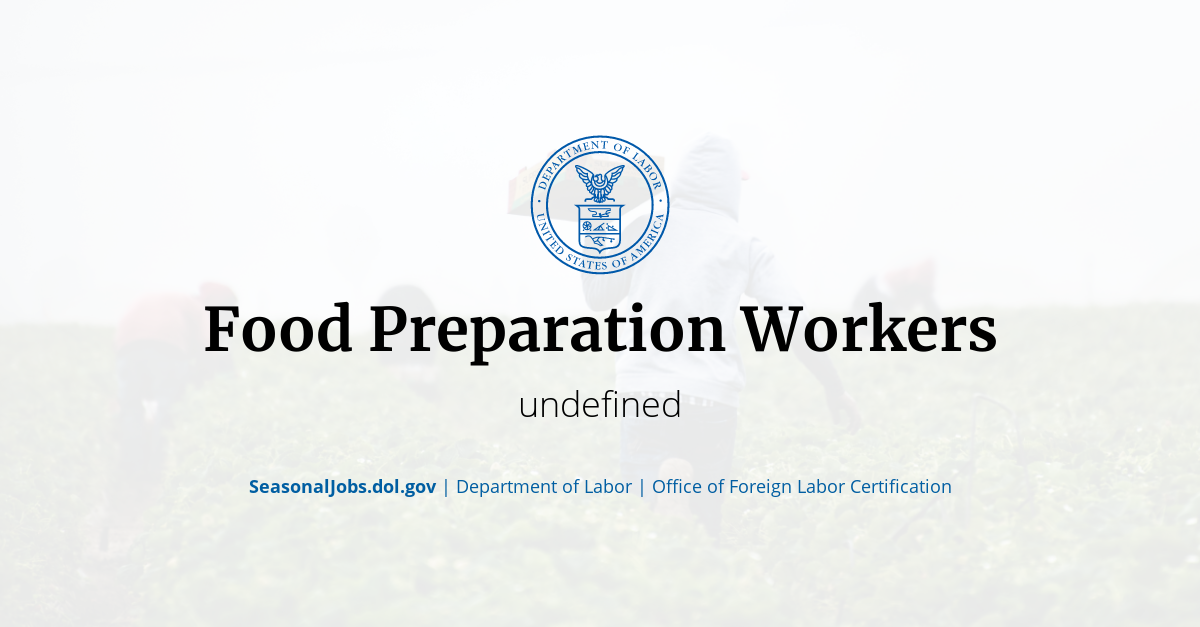 Food Preparation Workers SeasonalJobs.dol.gov