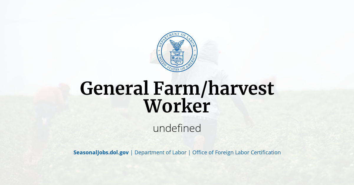 General Farm/harvest Worker SeasonalJobs.dol.gov