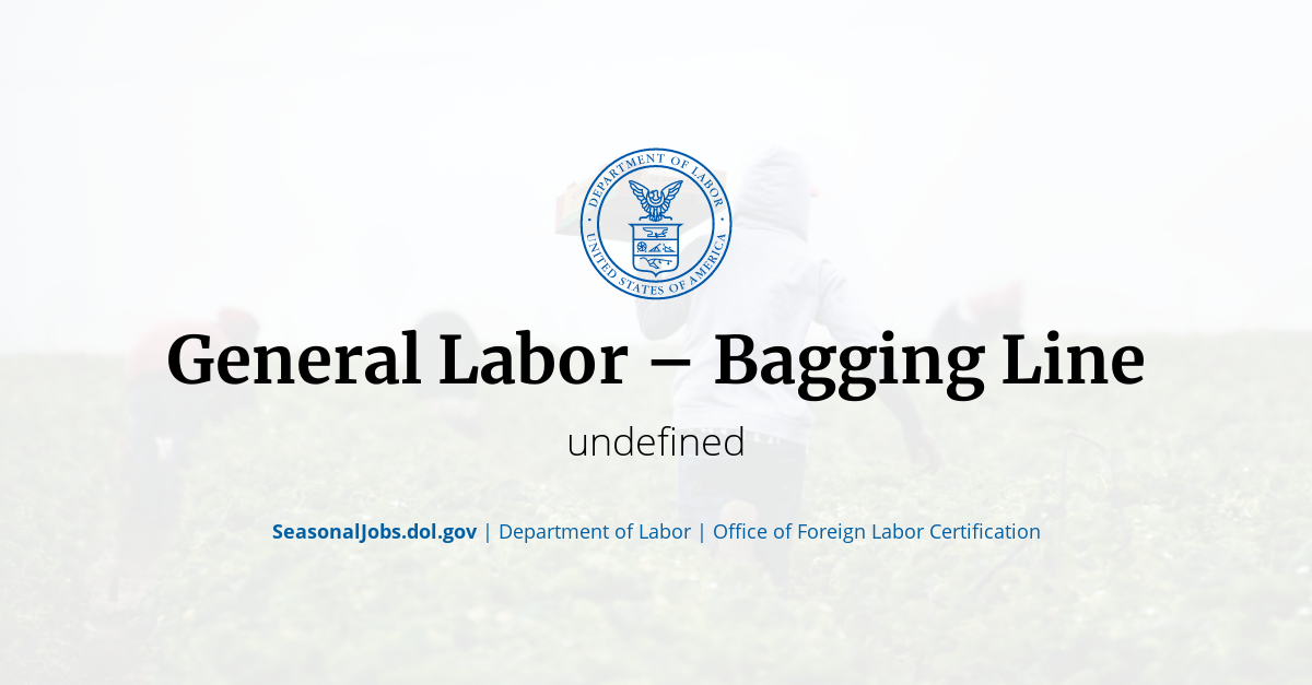 General Labor Bagging Line SeasonalJobs.dol.gov