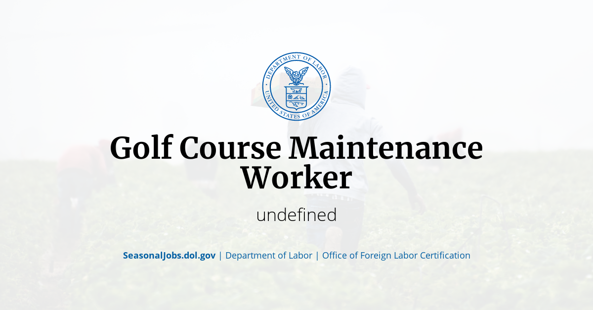 Golf Course Maintenance Worker SeasonalJobs.dol.gov