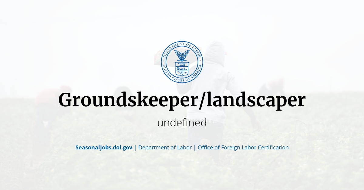 Groundskeeper/landscaper SeasonalJobs.dol.gov