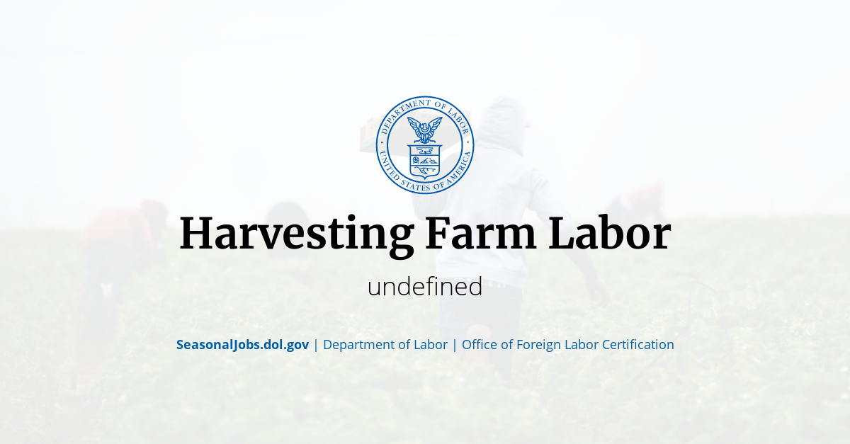 Harvesting Farm Labor SeasonalJobs.dol.gov