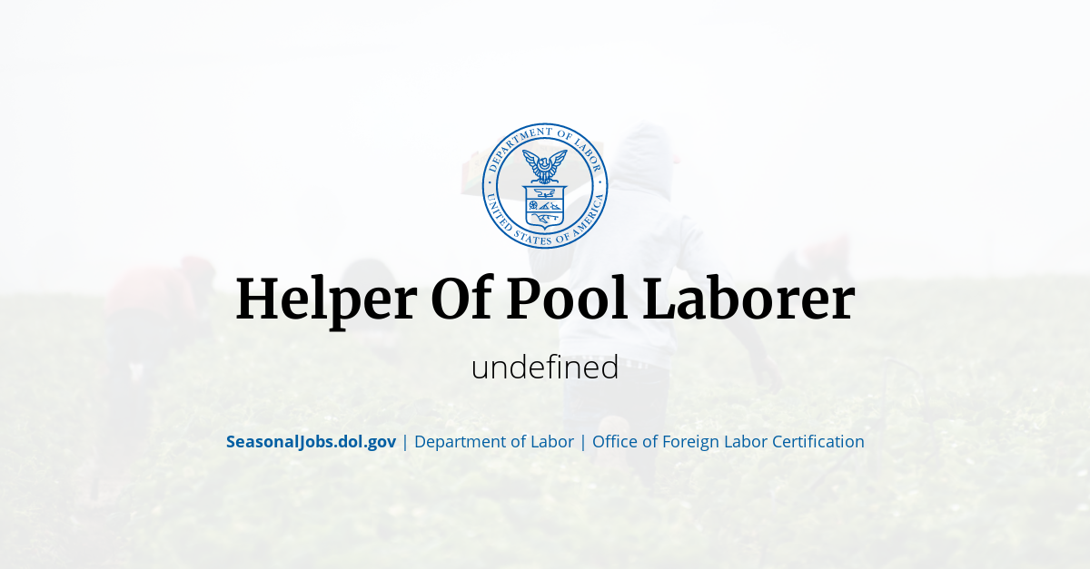 Helper Of Pool Laborer SeasonalJobs.dol.gov