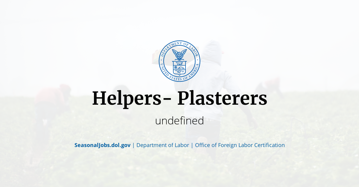 Helpers Plasterers SeasonalJobs.dol.gov