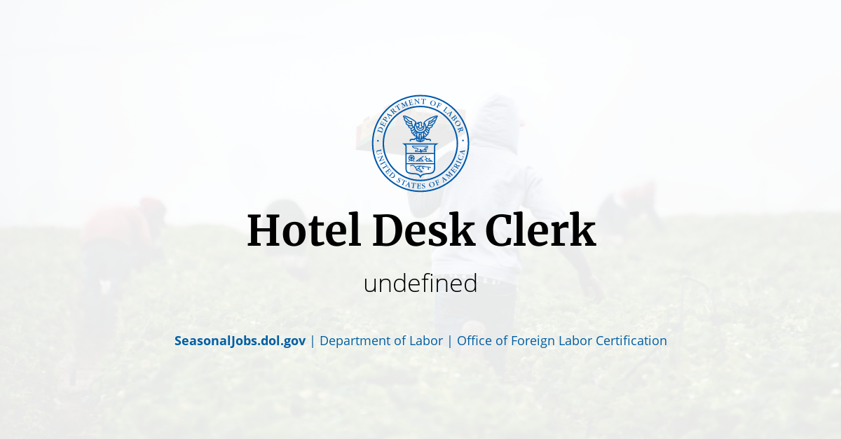 Hotel Desk Clerk SeasonalJobs.dol.gov