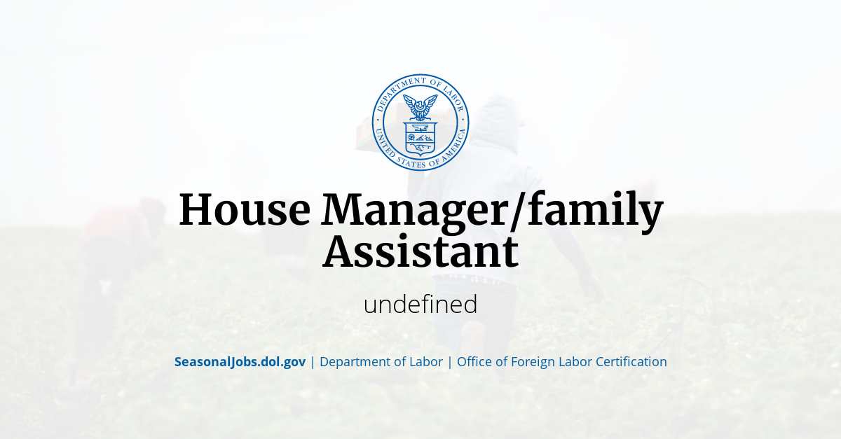 House Manager/family Assistant SeasonalJobs.dol.gov