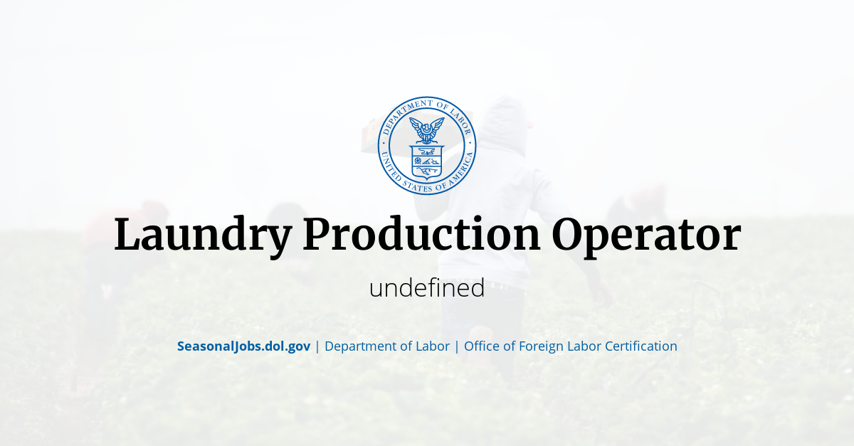 Laundry Production Operator SeasonalJobs.dol.gov