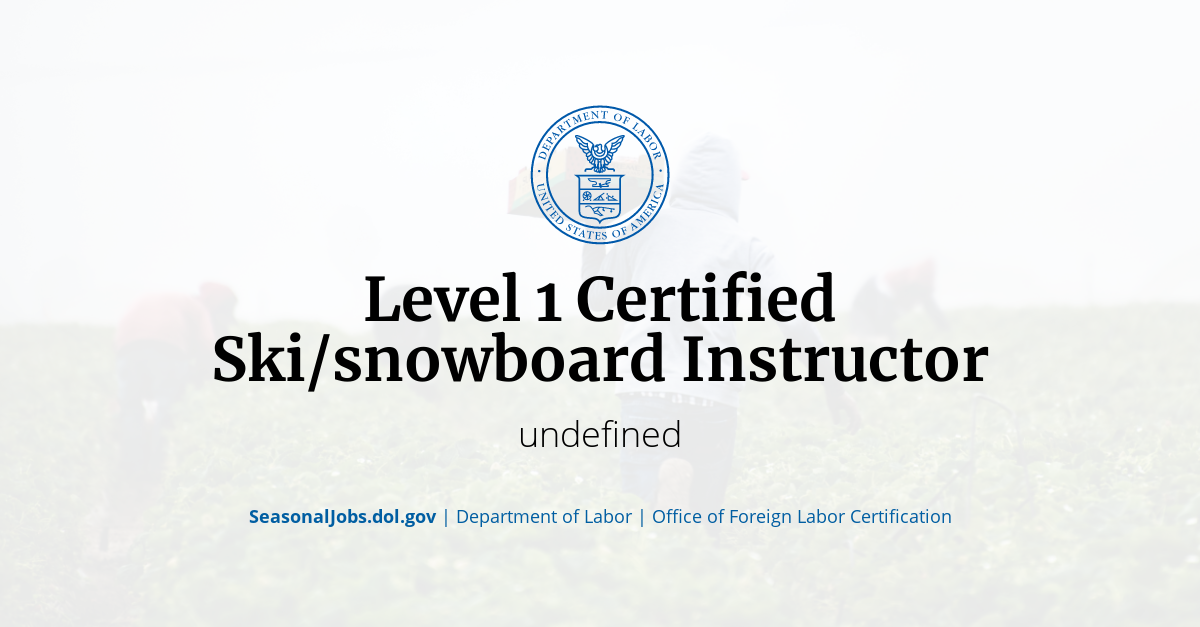 Level 1 Certified Ski/snowboard Instructor | SeasonalJobs.dol.gov