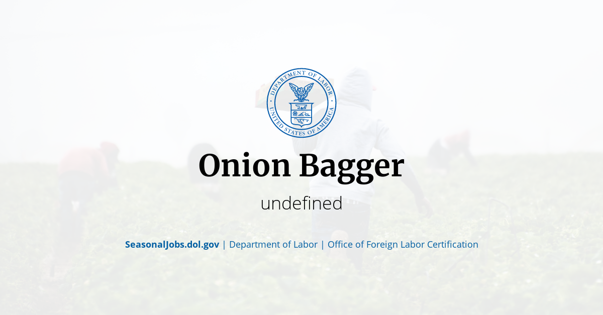 Onion Bagger SeasonalJobs.dol.gov