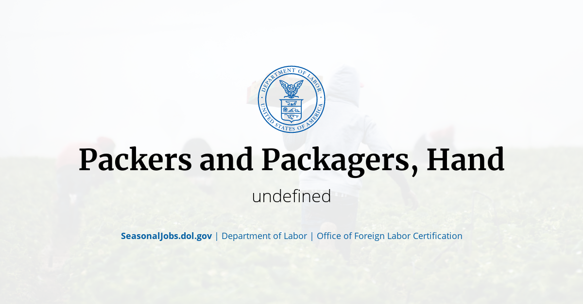 Packers and Packagers, Hand SeasonalJobs.dol.gov