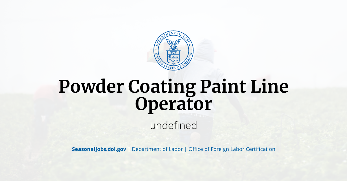 Powder Coating Paint Line Operator | SeasonalJobs.dol.gov