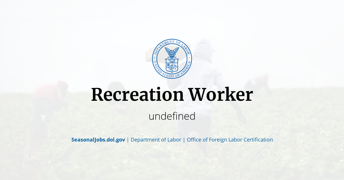 Recreation Worker SeasonalJobs.dol.gov