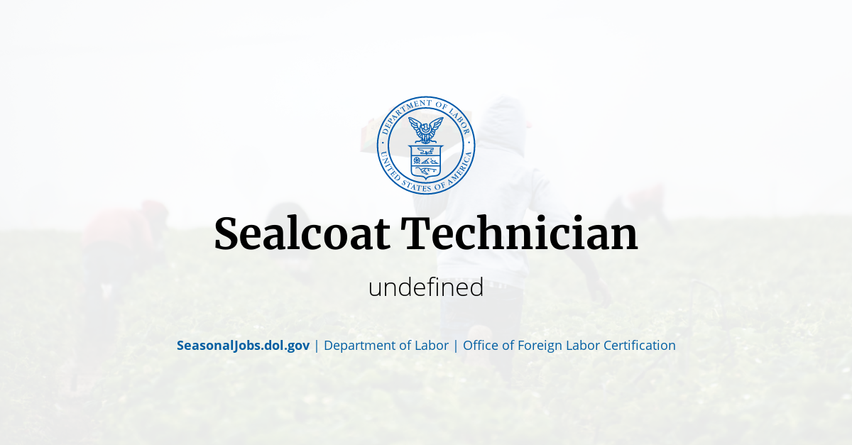 Sealcoat Technician SeasonalJobs.dol.gov
