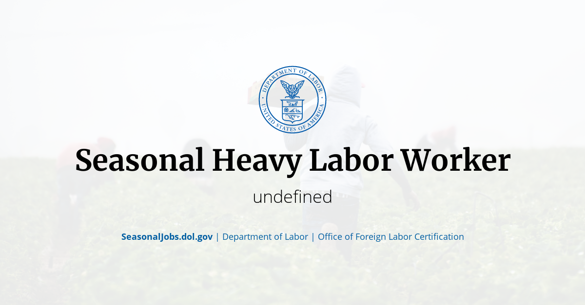 Seasonal Heavy Labor Worker SeasonalJobs.dol.gov