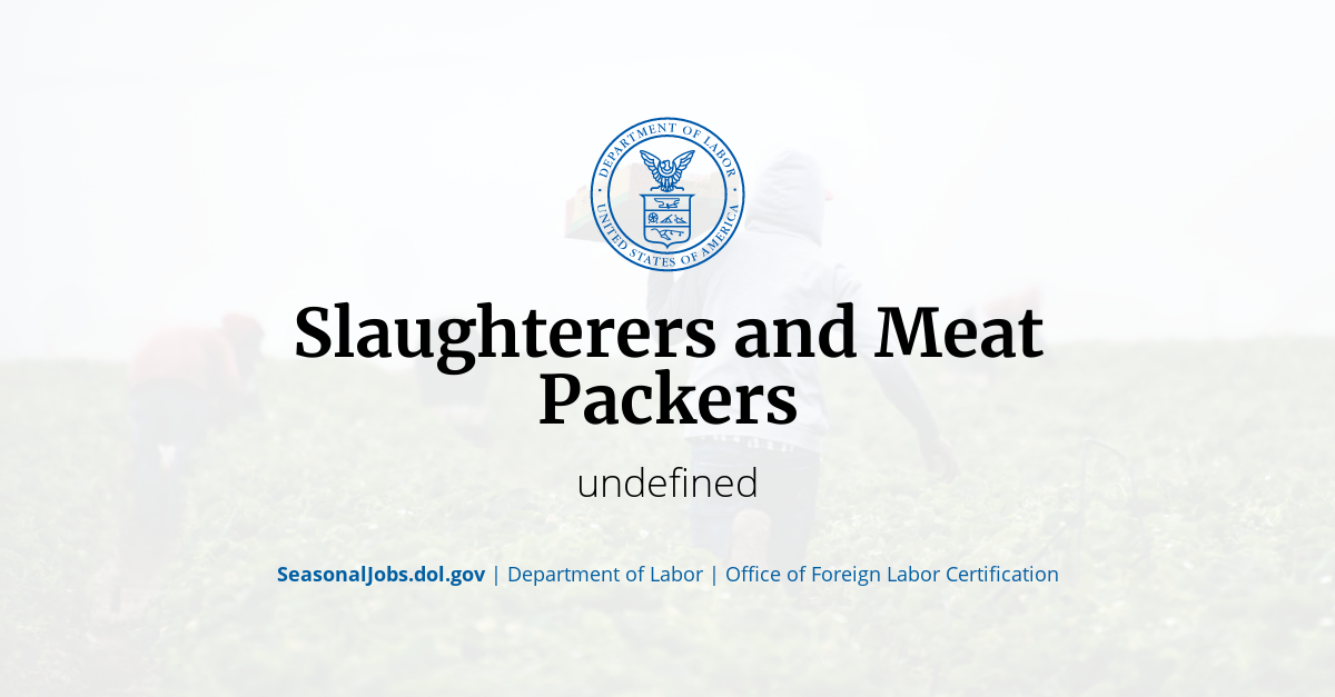 Slaughterers and Meat Packers SeasonalJobs.dol.gov
