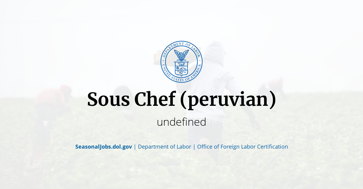 Sous Chef (peruvian) SeasonalJobs.dol.gov