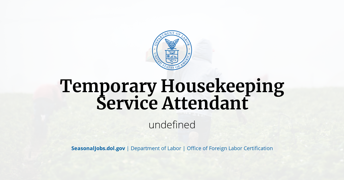 Temporary Housekeeping Service Attendant SeasonalJobs.dol.gov